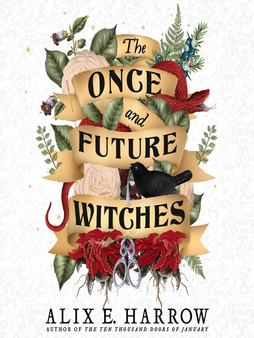 Title details for The Once and Future Witches by Alix E. Harrow - Wait list